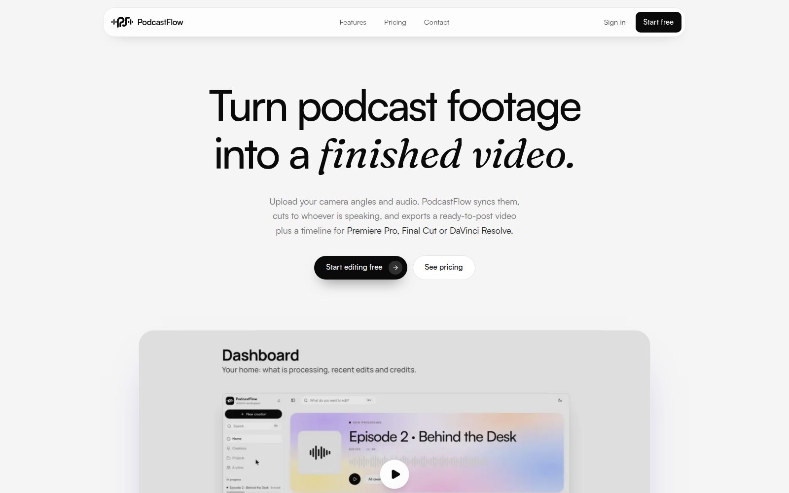 The podcastflow.app homepage: the headline “Turn podcast footage into a finished video.” above a dashboard preview showing an episode being processed.